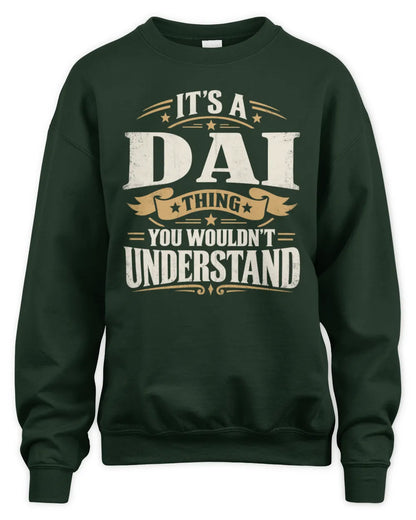 DAI P08 TH51 - Personalized “It’s a/an [NAME] Thing – You Wouldn’t Understand” Shirt - Unisex Sweatshirt - Forest Green