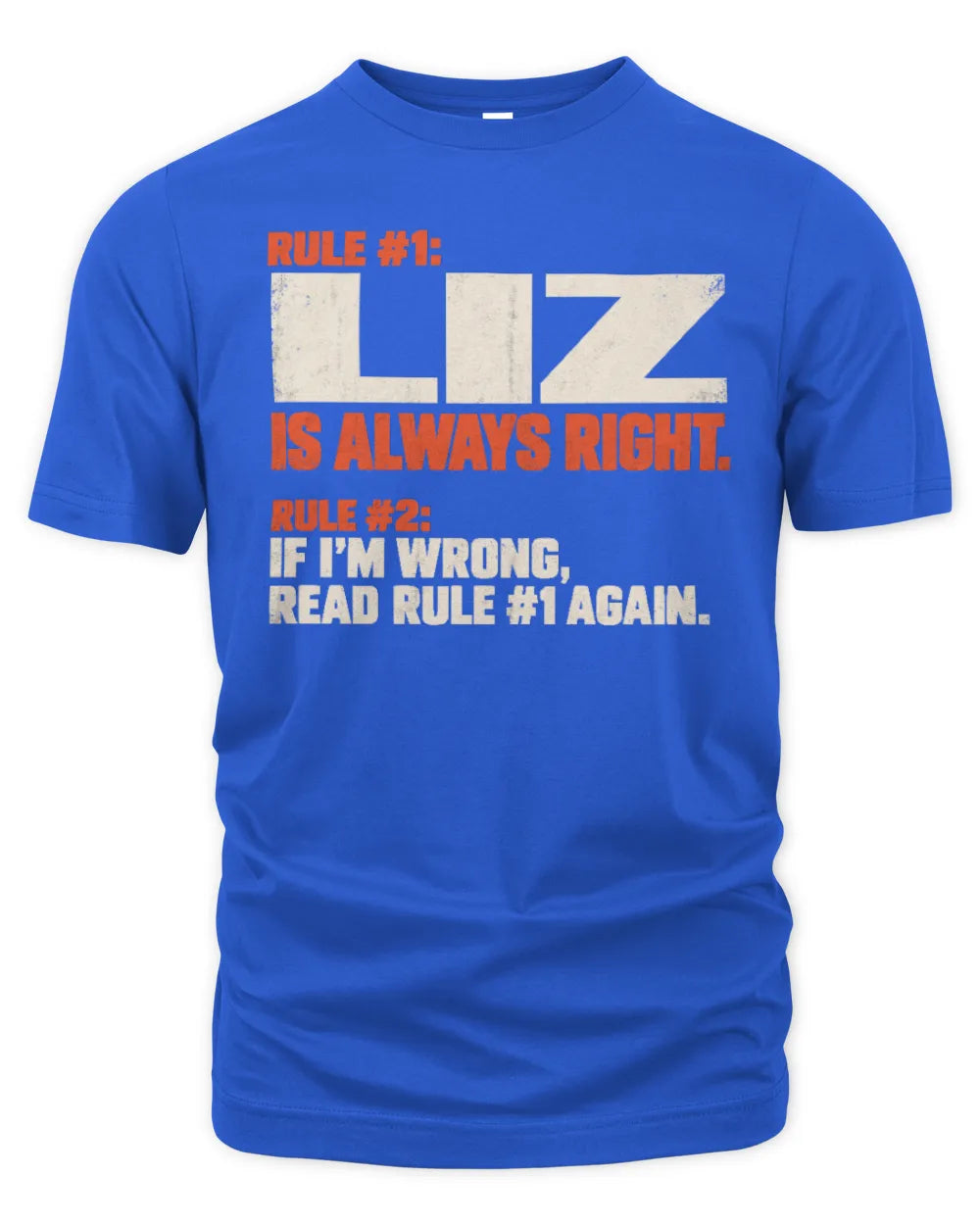 LIZ NP1-H006 - Always Right Personalized Name T-Shirt – Funny Custom Name Shirt - Unisex Standard T-Shirt - Royal