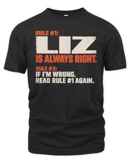LIZ NP1-H006 - Always Right Personalized Name T-Shirt – Funny Custom Name Shirt - Unisex Standard T-Shirt - Black