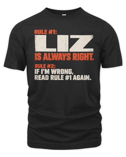 LIZ NP1-H006 - Always Right Personalized Name T-Shirt – Funny Custom Name Shirt