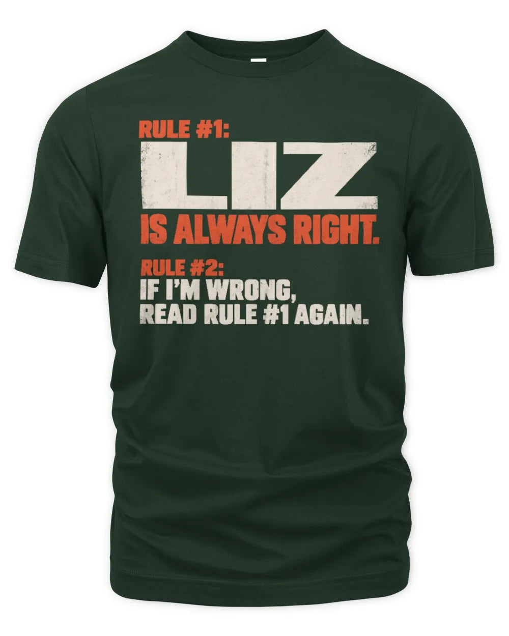 LIZ NP1-H006 - Always Right Personalized Name T-Shirt – Funny Custom Name Shirt - Unisex Standard T-Shirt - Forest Green