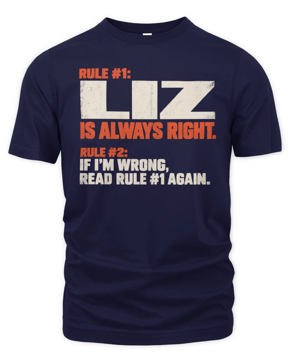 LIZ NP1-H006 - Always Right Personalized Name T-Shirt – Funny Custom Name Shirt - Unisex Standard T-Shirt - Navy