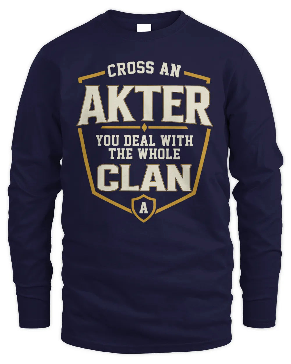 AKTER NT1-K008 Cross A/An NAME, You Deal With the Whole Clan | Personalized Vintage T-Shirt - Men's Long Sleeved T-Shirt - Navy