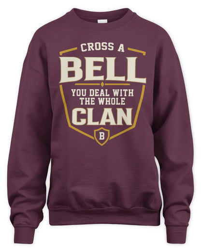 BELL NT1-K008 Cross A/An NAME, You Deal With the Whole Clan | Personalized Vintage T-Shirt - Unisex Sweatshirt - Maroon
