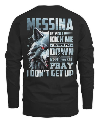 MESSINA AP62-K4-666 - Personalized Fierce Wolf Quote Apparel “If You Kick Me When I’m Down, You Better Pray I Don’t Get Up” - Men's Long Sleeved T-Shirt - Black
