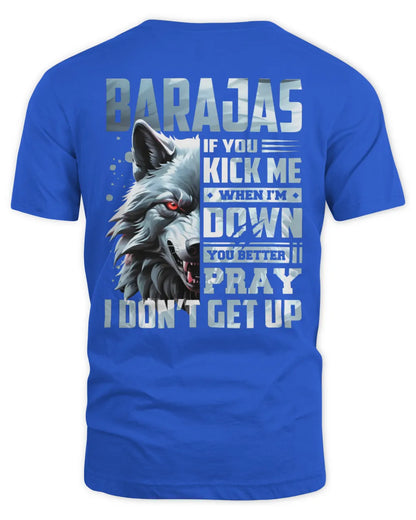 BARAJAS AP62-K4-666 - Personalized Fierce Wolf Quote Apparel “If You Kick Me When I’m Down, You Better Pray I Don’t Get Up” - Unisex Standard T-Shirt - Royal