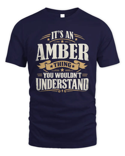 AMBER P08 TH51 - Personalized “It’s a/an [NAME] Thing – You Wouldn’t Understand” Shirt - Unisex Standard T-Shirt - Navy