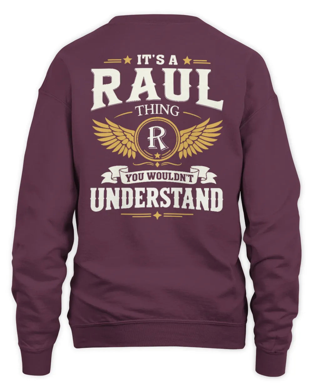 RAUL KT06-M008 It’s a [NAME] Thing – You Wouldn’t Understand | Personalized Vintage T-Shirt - Unisex Sweatshirt - Maroon