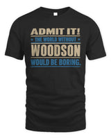 WOODSON TP68-K2-968 – Personalized Funny Quote Apparel “The World Without NAME Would Be Boring” - Unisex Standard T-Shirt - Black