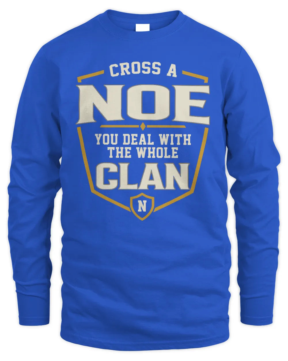 NOE NT1-K008 Cross A/An NAME, You Deal With the Whole Clan | Personalized Vintage T-Shirt - Men's Long Sleeved T-Shirt - Royal