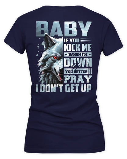 BABY AP62-K4-666 - Personalized Fierce Wolf Quote Apparel “If You Kick Me When I’m Down, You Better Pray I Don’t Get Up” - Women's V-Neck T-Shirt - Navy