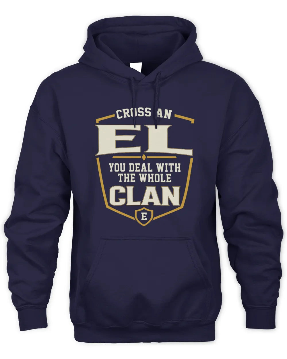 EL NT1-K008 Cross A/An NAME, You Deal With the Whole Clan | Personalized Vintage T-Shirt - Unisex Hoodie - Navy