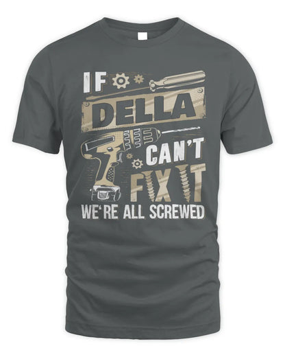 DELLA TX03 P02 - Personalized Handyman Mechanic Shirt “If NAME Can’t Fix It, We’re All Screwed” - Unisex Standard T-Shirt - Charcoal