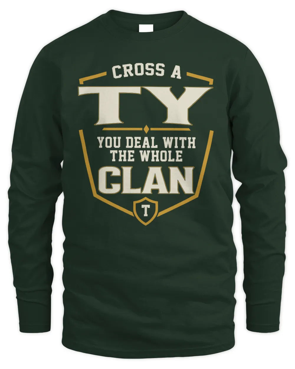 TY NT1-K008 Cross A/An NAME, You Deal With the Whole Clan | Personalized Vintage T-Shirt - Men's Long Sleeved T-Shirt - Forest Green