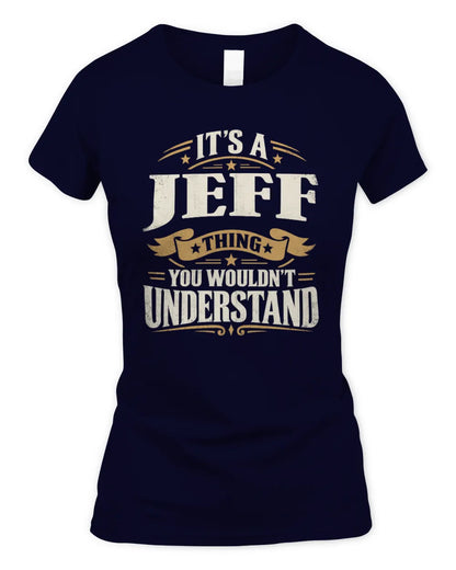 JEFF P08 TH51 - Personalized “It’s a/an [NAME] Thing – You Wouldn’t Understand” Shirt - Women's Standard T-Shirt - Navy