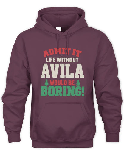 AVILA P5 TH08 Christmas T-Shirt – “Life Without NAME Would Be Boring” - Unisex Hoodie - Maroon