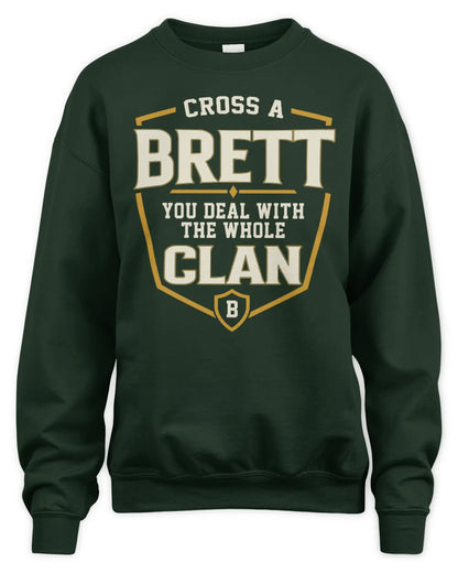 BRETT NT1-K008 Cross A/An NAME, You Deal With the Whole Clan | Personalized Vintage T-Shirt - Unisex Sweatshirt - Forest Green