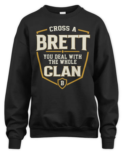 BRETT NT1-K008 Cross A/An NAME, You Deal With the Whole Clan | Personalized Vintage T-Shirt - Unisex Sweatshirt - Black
