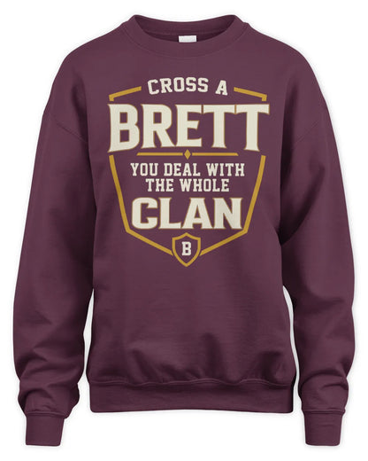 BRETT NT1-K008 Cross A/An NAME, You Deal With the Whole Clan | Personalized Vintage T-Shirt - Unisex Sweatshirt - Maroon