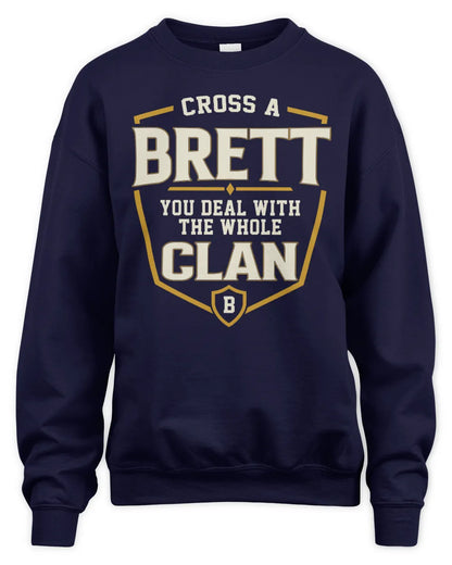 BRETT NT1-K008 Cross A/An NAME, You Deal With the Whole Clan | Personalized Vintage T-Shirt - Unisex Sweatshirt - Navy