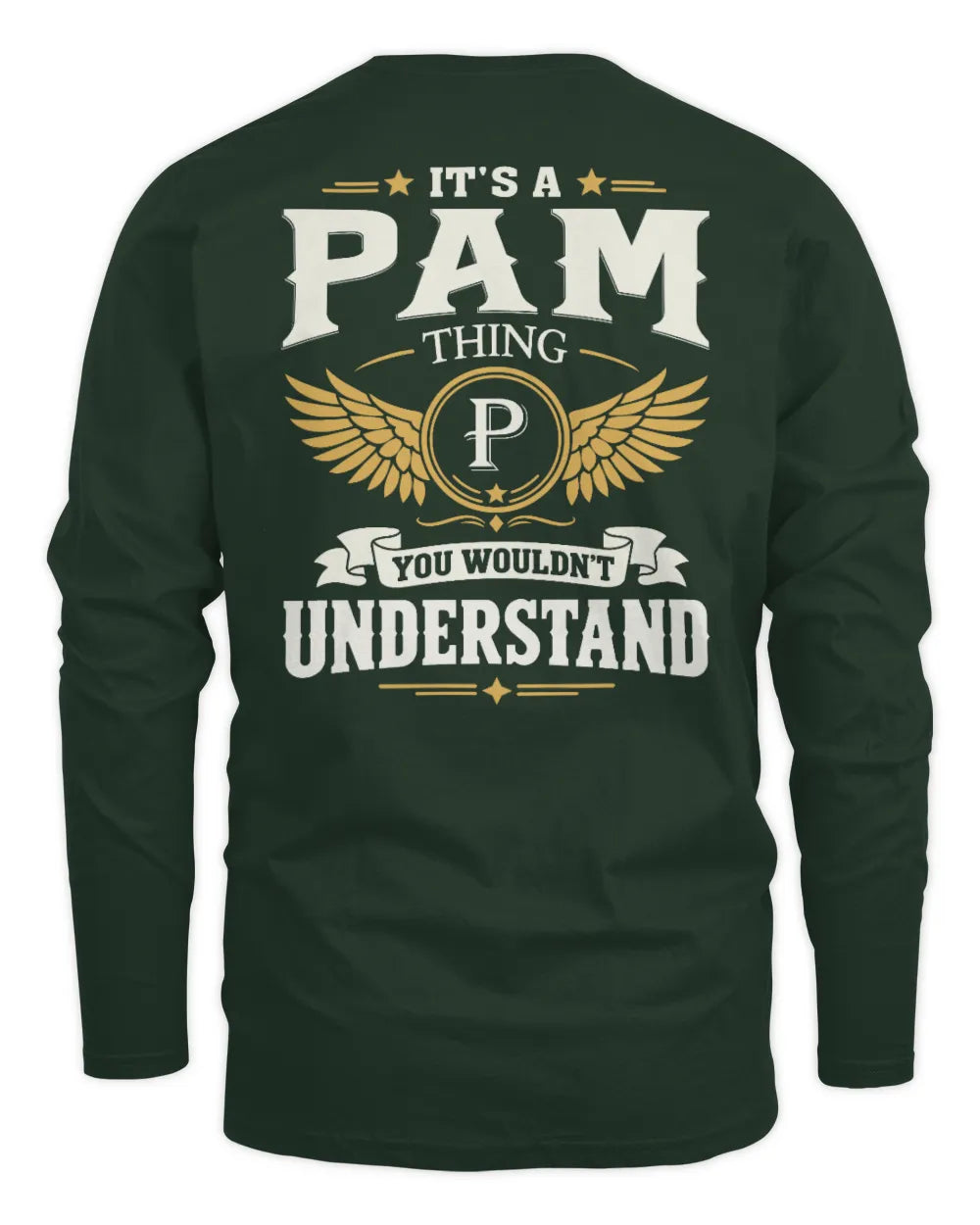 PAM KT06-M008 It’s a [NAME] Thing – You Wouldn’t Understand | Personalized Vintage T-Shirt - Men's Long Sleeved T-Shirt - Forest Green