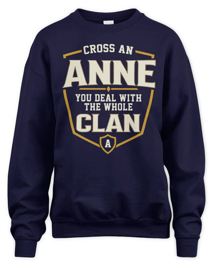 ANNE NT1-K008 Cross A/An NAME, You Deal With the Whole Clan | Personalized Vintage T-Shirt - Unisex Sweatshirt - Navy