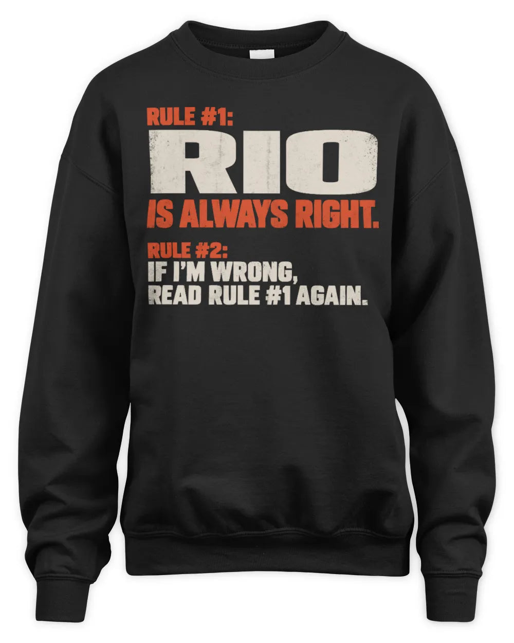 RIO NP1-H006 
Always Right Personalized Name T-Shirt – Funny Custom Name Shirt - Unisex Sweatshirt - Black