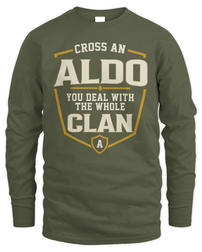 ALDO NT1-K008 Cross A/An NAME, You Deal With the Whole Clan | Personalized Vintage T-Shirt - Men's Long Sleeved T-Shirt - Military Green