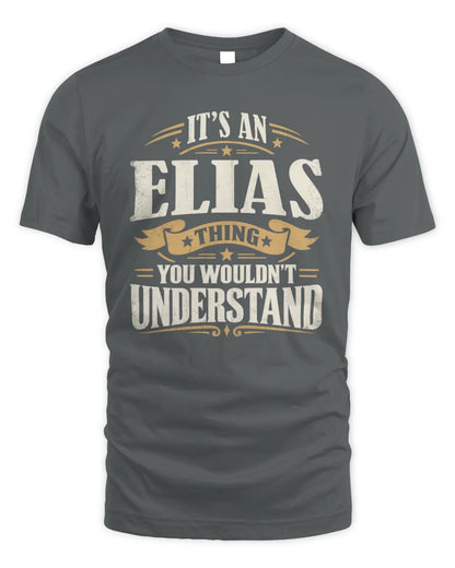 ELIAS P08 TH51 - Personalized “It’s a/an [NAME] Thing – You Wouldn’t Understand” Shirt - Unisex Standard T-Shirt - Charcoal