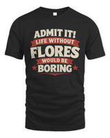 FLORES P4 KT003 Personalized Funny Quote Apparel “Life Without NAME Would Be Boring” - Unisex Standard T-Shirt - Black