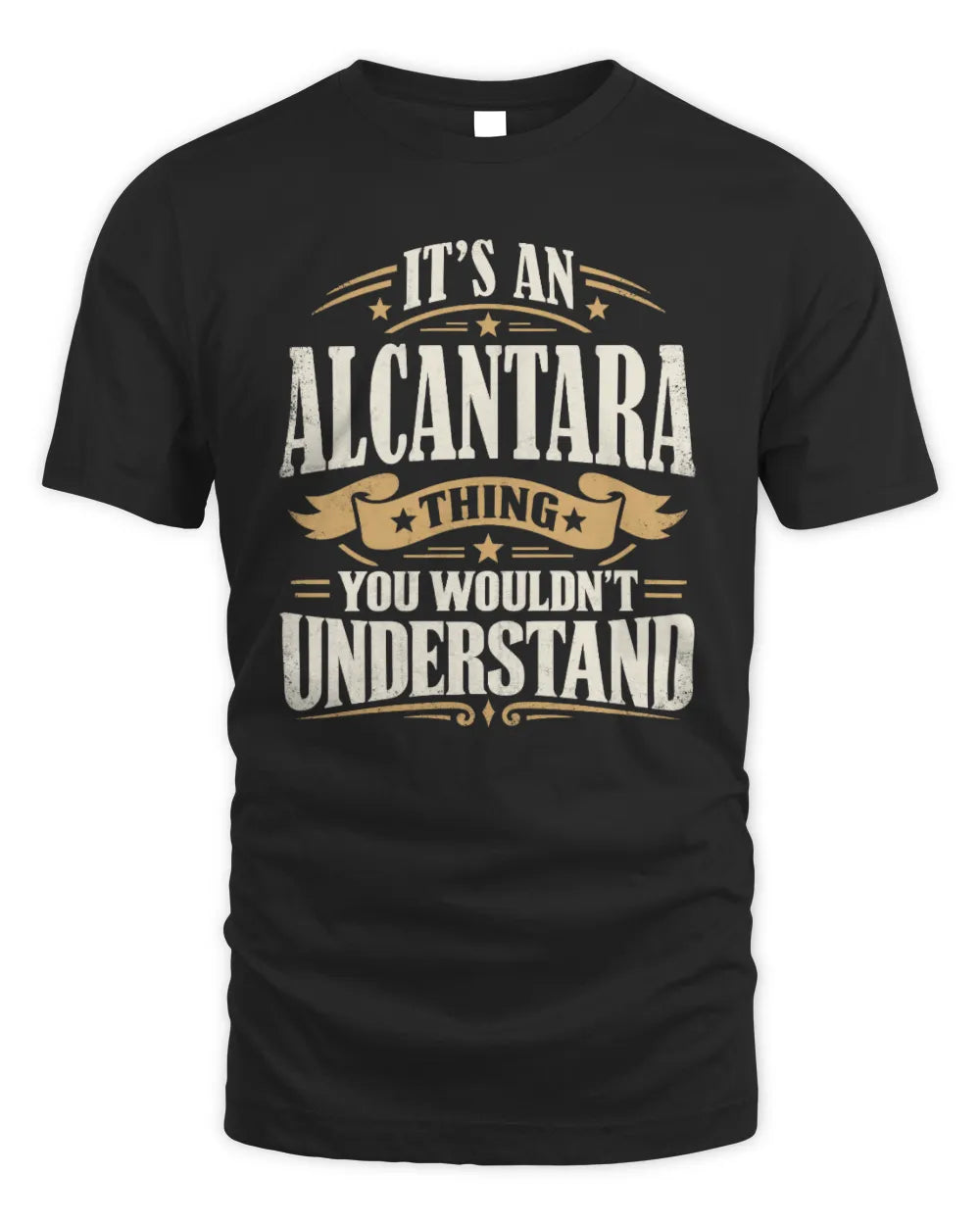 ALCANTARA P08 TH51 - Personalized “It’s a/an [NAME] Thing – You Wouldn’t Understand” Shirt - Unisex Standard T-Shirt - Black
