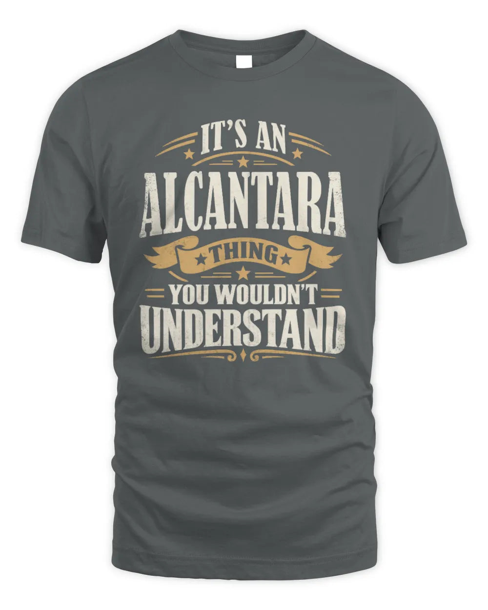 ALCANTARA P08 TH51 - Personalized “It’s a/an [NAME] Thing – You Wouldn’t Understand” Shirt - Unisex Standard T-Shirt - Charcoal