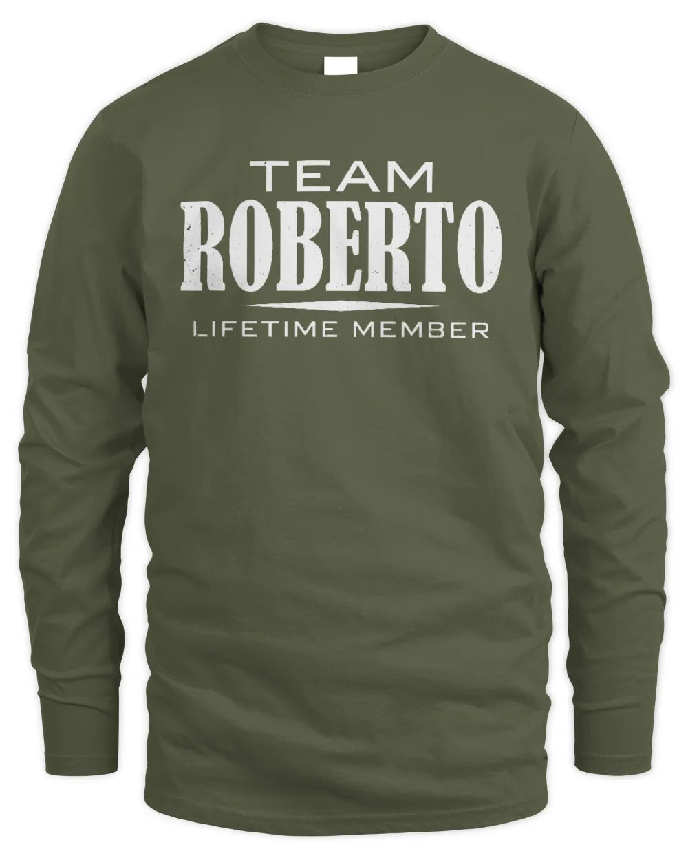 ROBERTO BL62-K4-128 - Personalized “Team NAME Lifetime Member” - Men's Long Sleeved T-Shirt - Military Green