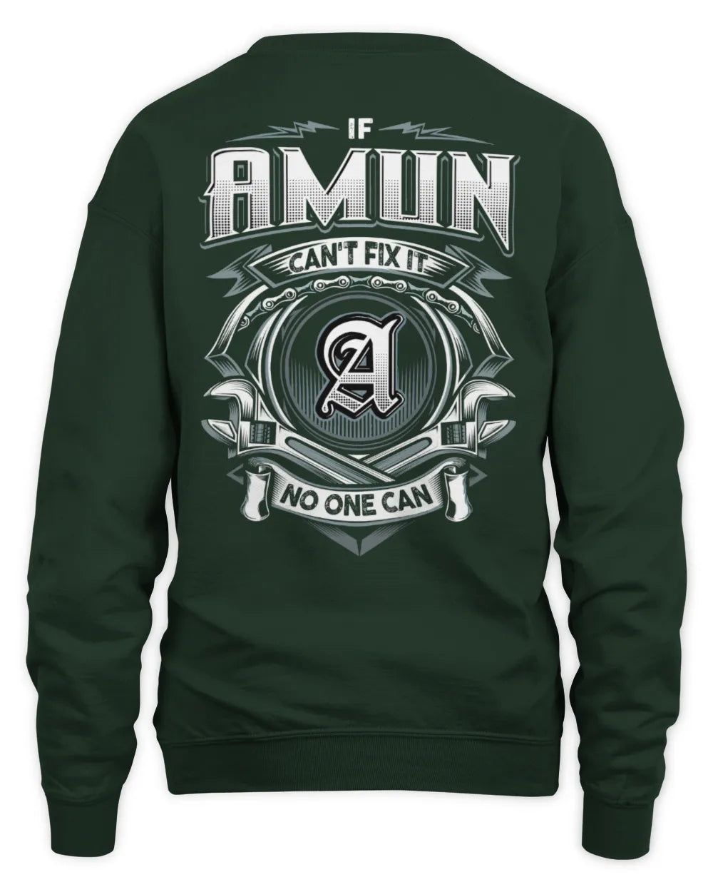 AMUN AP81-K4-626 - Personalized Ahmed Quote Apparel “If Ahmed Can't Fix It, No One Can” - Unisex Sweatshirt - Forest Green
