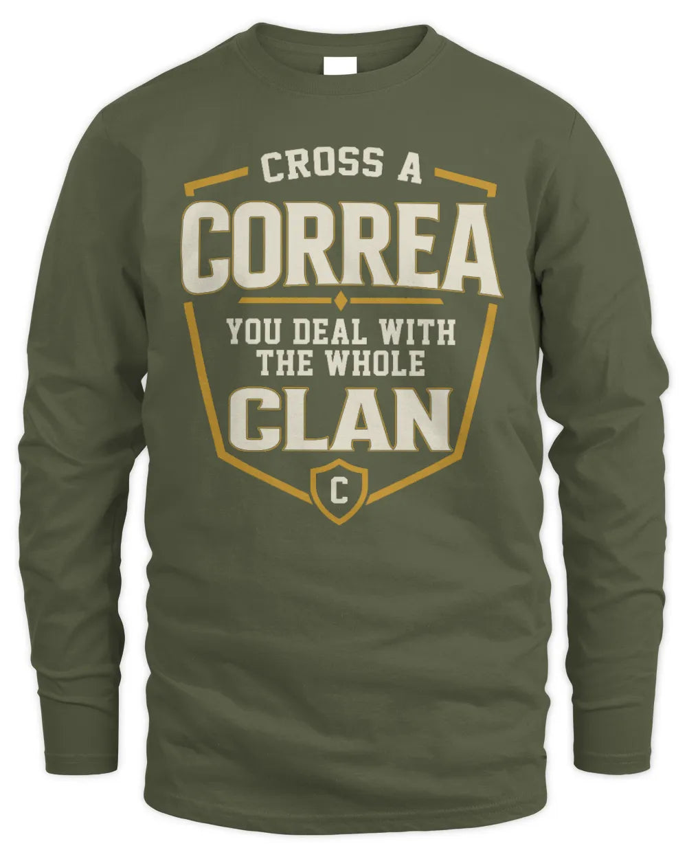 CORREA NT1-K008 Cross A/An NAME, You Deal With the Whole Clan | Personalized Vintage T-Shirt - Men's Long Sleeved T-Shirt - Military Green
