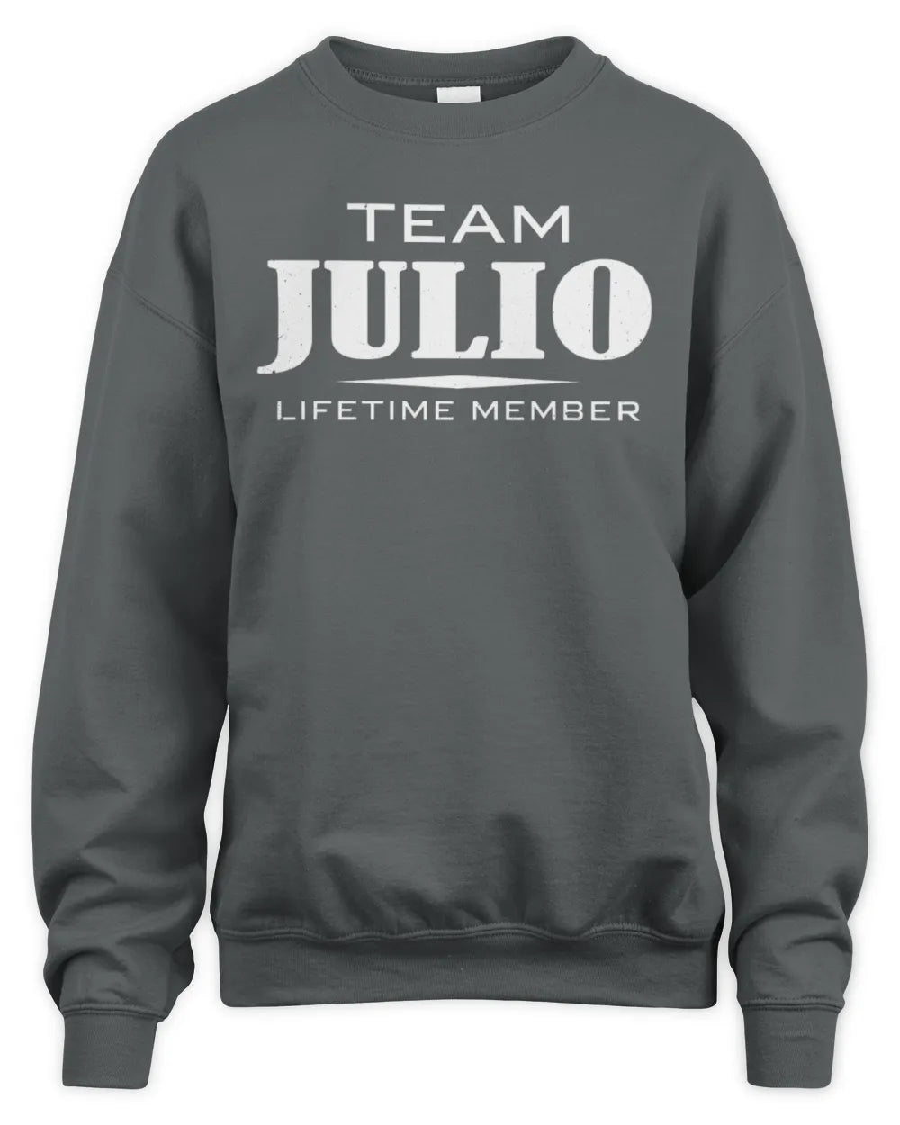 JULIO BL62-K4-128 - Personalized “Team NAME Lifetime Member” - Unisex Sweatshirt - Charcoal
