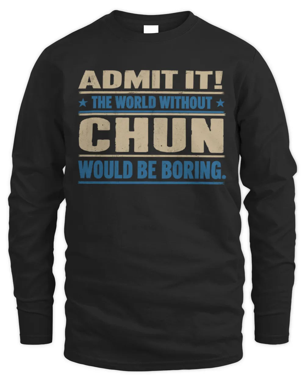 CHUN TP68-K2-968 – Personalized Funny Quote Apparel “The World Without NAME Would Be Boring” - Men's Long Sleeved T-Shirt - Black