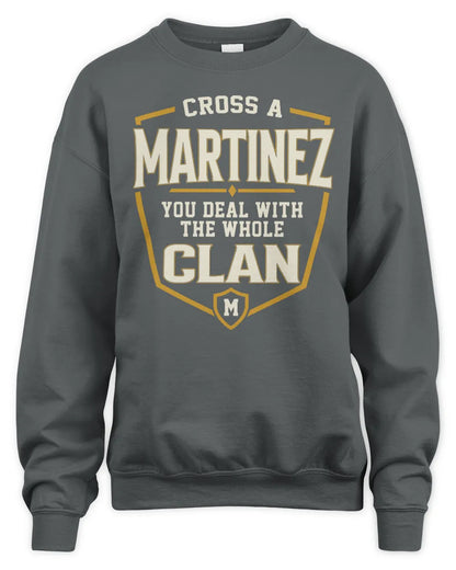 MARTINEZ NT1-K008 Cross A/An NAME, You Deal With the Whole Clan | Personalized Vintage T-Shirt - Unisex Sweatshirt - Charcoal