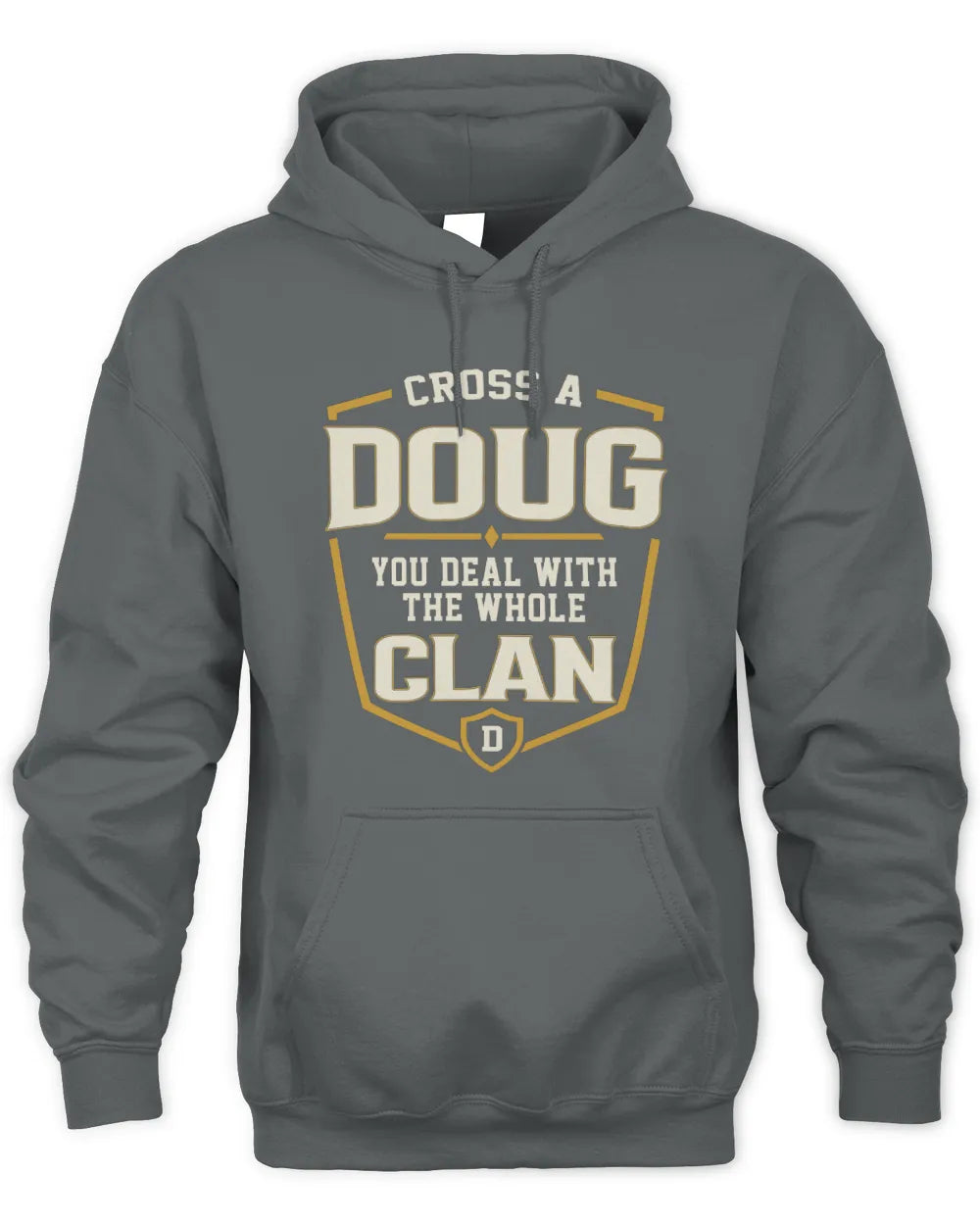 DOUG NT1-K008 Cross A/An NAME, You Deal With the Whole Clan | Personalized Vintage T-Shirt - Unisex Hoodie - Charcoal