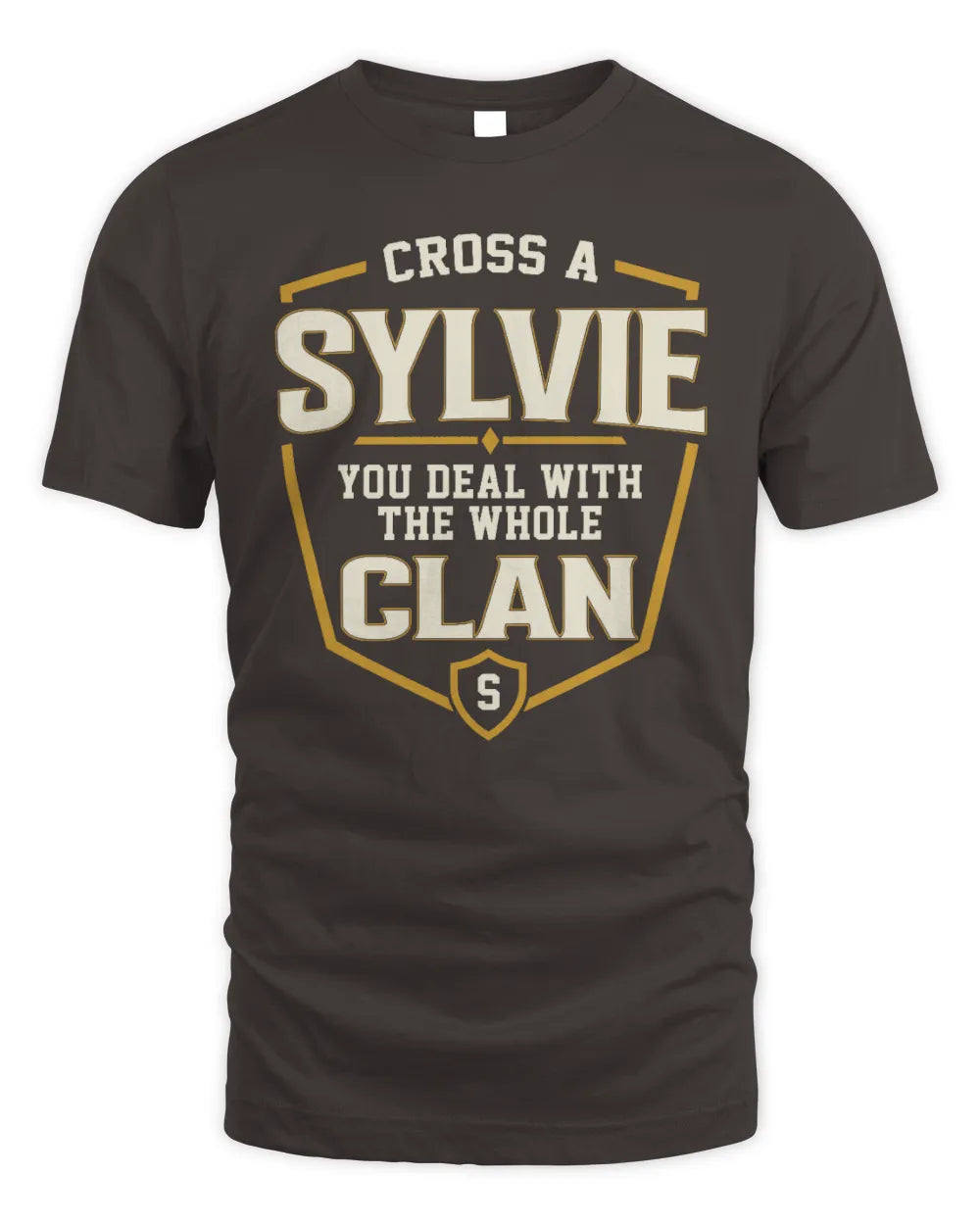 SYLVIE NT1-K008 Cross A/An NAME, You Deal With the Whole Clan | Personalized Vintage T-Shirt - Unisex Standard T-Shirt - Dark Chocolate