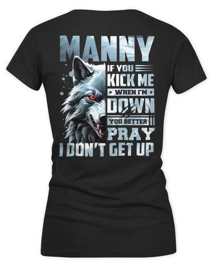 MANNY AP62-K4-666 - Personalized Fierce Wolf Quote Apparel “If You Kick Me When I’m Down, You Better Pray I Don’t Get Up” - Women's V-Neck T-Shirt - Black