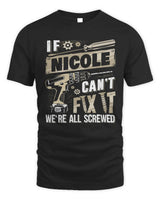 NICOLE TX03 P02 - Personalized Handyman Mechanic Shirt “If NAME Can’t Fix It, We’re All Screwed” - Unisex Standard T-Shirt - Black