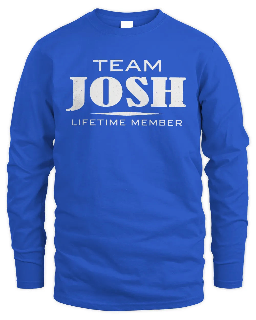 JOSH BL62-K4-128 - Personalized “Team NAME Lifetime Member” - Men's Long Sleeved T-Shirt - Royal