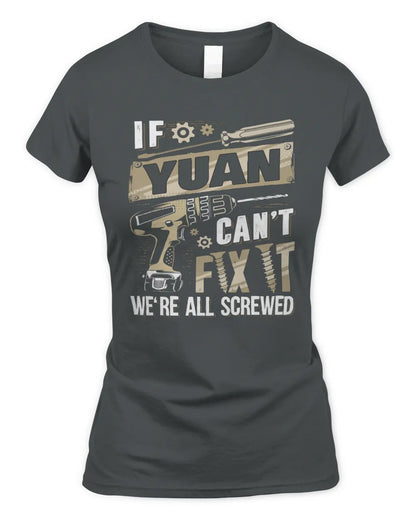 YUAN TX03 P02 - Personalized Handyman Mechanic Shirt “If NAME Can’t Fix It, We’re All Screwed” - Women's Standard T-Shirt - Charcoal