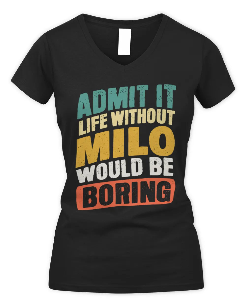 MILO TP88-K4-229
Personalized Funny Quote Apparel “Life Without NAME Would Be Boring” - Women's V-Neck T-Shirt - Black