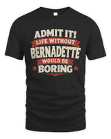 BERNADETTE P4 KT003 Personalized Funny Quote Apparel “Life Without NAME Would Be Boring” - Unisex Standard T-Shirt - Black