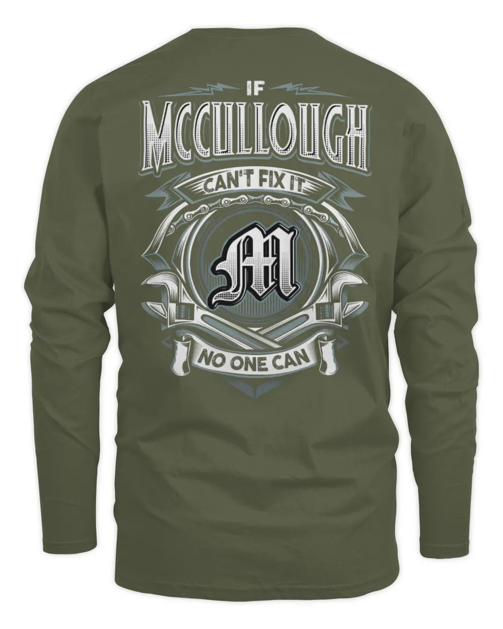MCCULLOUGH AP81-K4-626 - Personalized Ahmed Quote Apparel “If Ahmed Can't Fix It, No One Can” - Men's Long Sleeved T-Shirt - Military Green