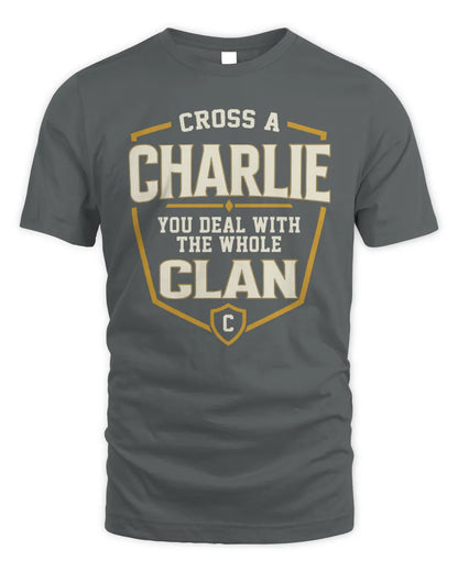 CHARLIE NT1-K008 Cross A/An NAME, You Deal With the Whole Clan | Personalized Vintage T-Shirt - Unisex Standard T-Shirt - Charcoal