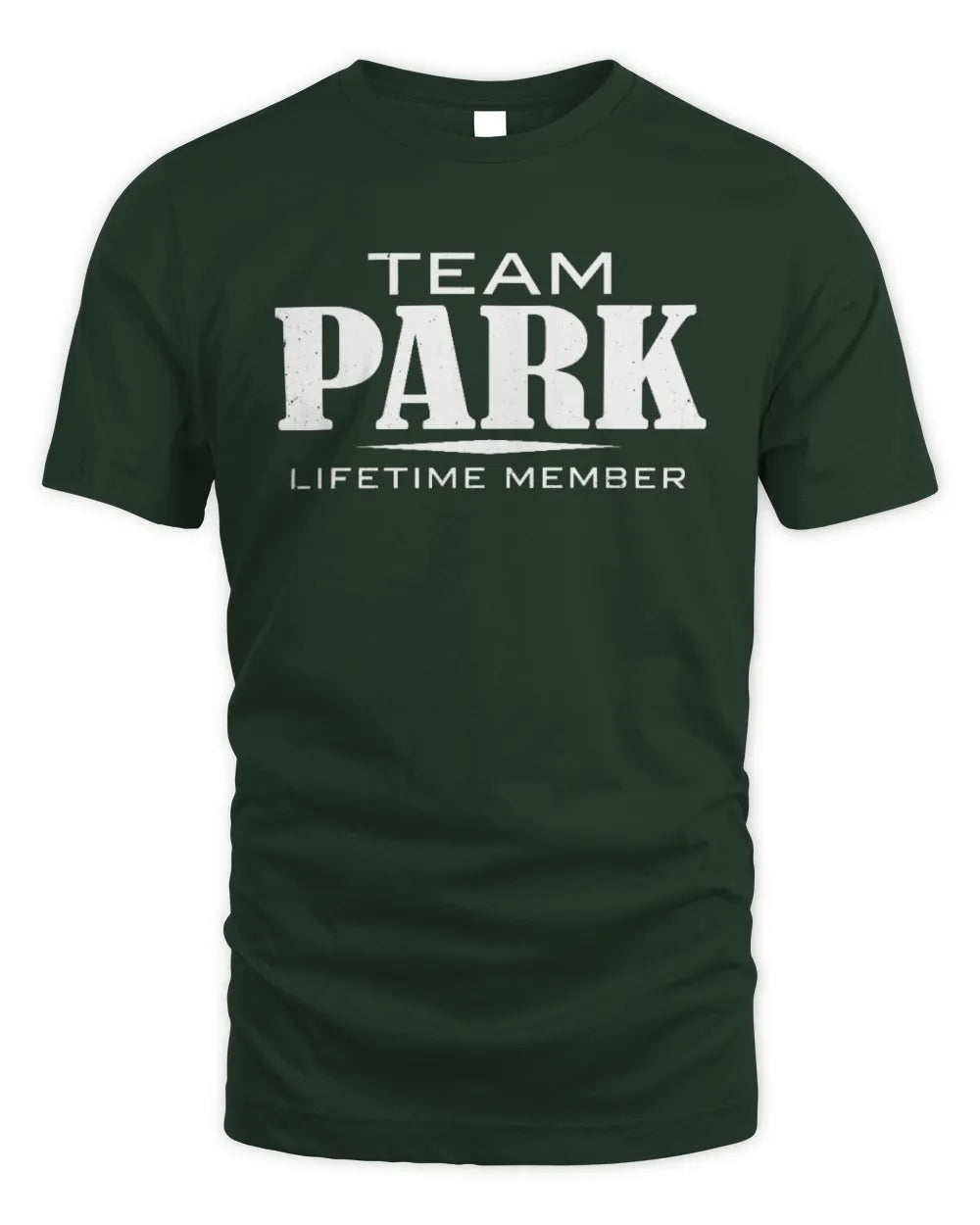 PARK BL62-K4-128 - Personalized “Team NAME Lifetime Member” - Unisex Standard T-Shirt - Forest Green