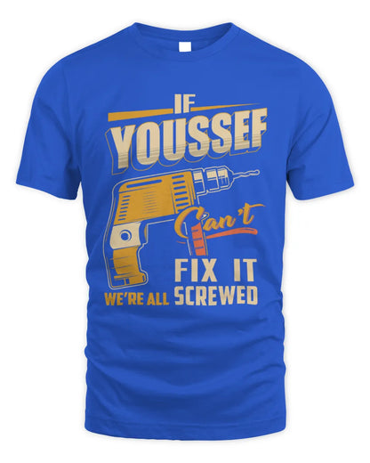 YOUSSEF TP22-K4-228 - Personalized Handyman T-Shirt “If AARON Can’t Fix It, We’re All Screwed” - Unisex Standard T-Shirt - Royal